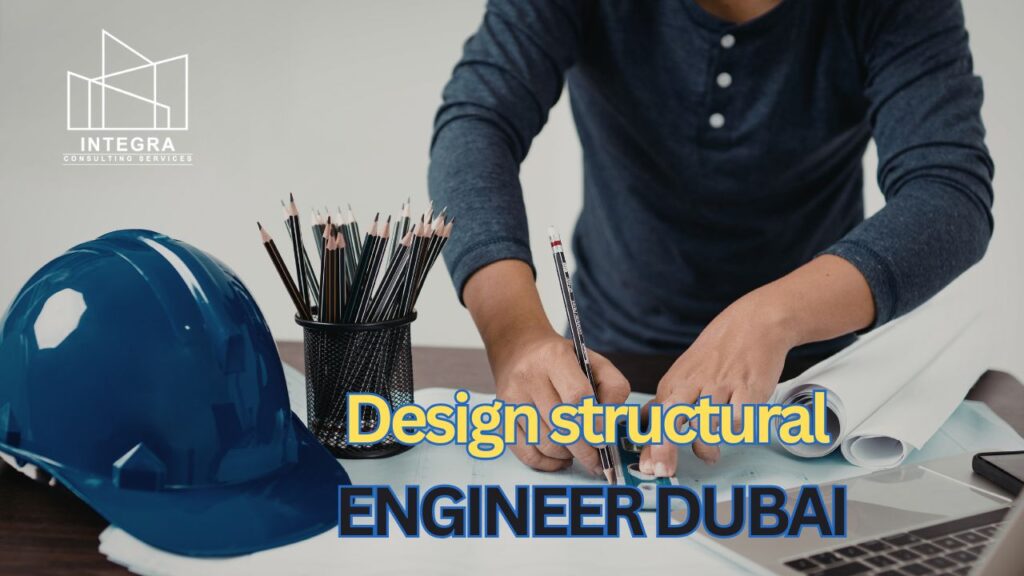 Design structural engineer DUBAI Integra